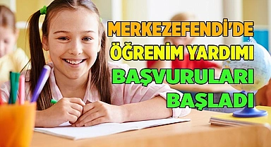 Merkezefendi'de öğrenim yardımı başvuruları başladı