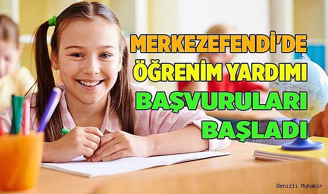 Merkezefendi'de öğrenim yardımı başvuruları başladı
