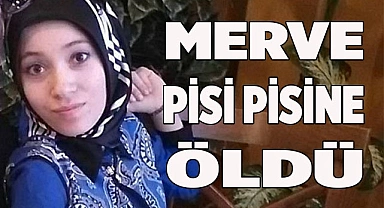 Merve pisi pisine öldü
