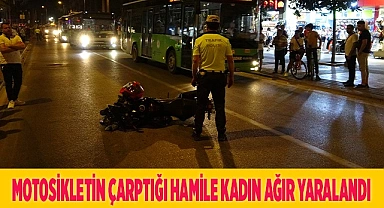 Motosikletin çarptığı hamile kadın ağır yaralandı