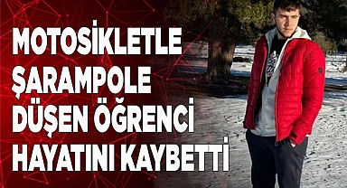 Motosikletle şarampole düşen öğrenci hayatını kaybetti