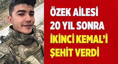 Özek ailesi 20 yıl sonra ikinci Kemal'i şehit verdi