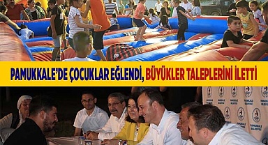 PAMUKKALE’DE ÇOCUKLAR EĞLENDİ, BÜYÜKLER TALEPLERİNİ İLETTİ