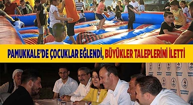 PAMUKKALE’DE ÇOCUKLAR EĞLENDİ, BÜYÜKLER TALEPLERİNİ İLETTİ