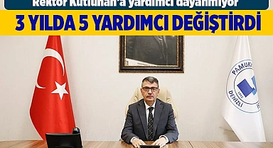 Pamukkale üniversitesinde  rektör yardımcısı 6. kez değişti