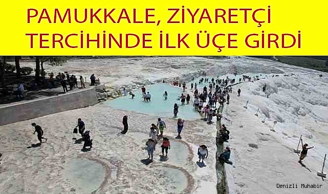 Pamukkale, ziyaretçi sayısında ilk üçe girdi