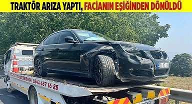 Traktör arıza yaptı, facianın eşiğinden dönüldü