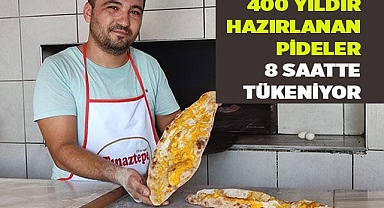 400 yıldır hazırlanan pideler 8 saatte tükeniyor