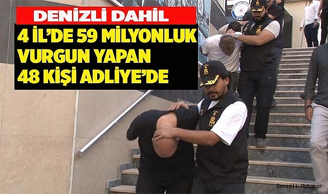 59 milyon liralık vurgun yapan şebeke üyeleri adliyeye sevk edildi