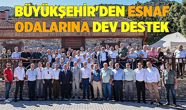 Büyükşehir'den esnaf odalarına dev destek