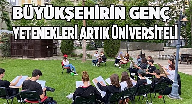 Büyükşehirin genç yetenekleri artık üniversiteli