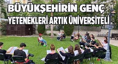Büyükşehirin genç yetenekleri artık üniversiteli