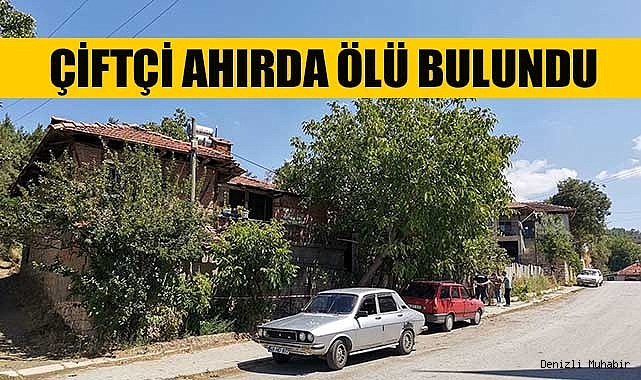 Çiftçi ahırda ölü bulundu