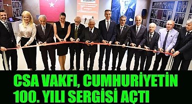 CSA Vakfı, 100. yıl sergisi açıldı