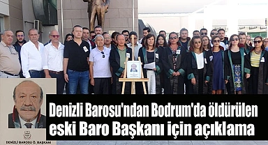 Denizli Barosu'ndan Bodrum'da öldürülen eski Baro Başkanı için açıklama