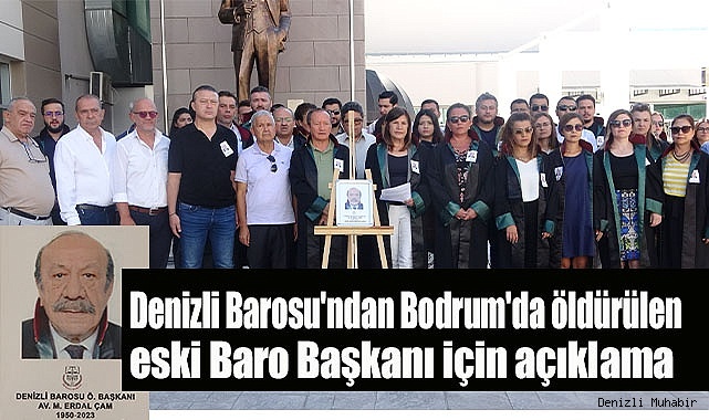 Denizli Barosu'ndan Bodrum'da öldürülen eski Baro Başkanı için açıklama