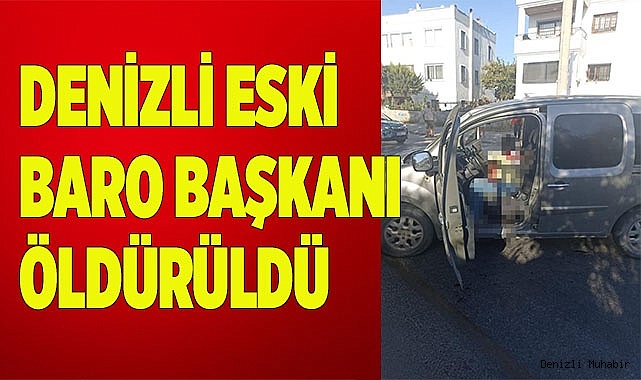 Denizli eski Baro Başkanı öldürüldü