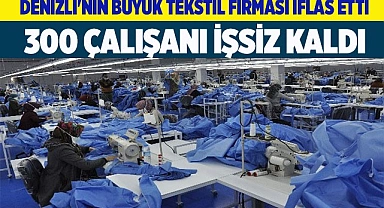 Denizli'nin büyük tekstil firması iflas etti