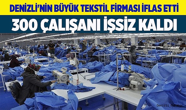 Denizli'nin büyük tekstil firması iflas etti