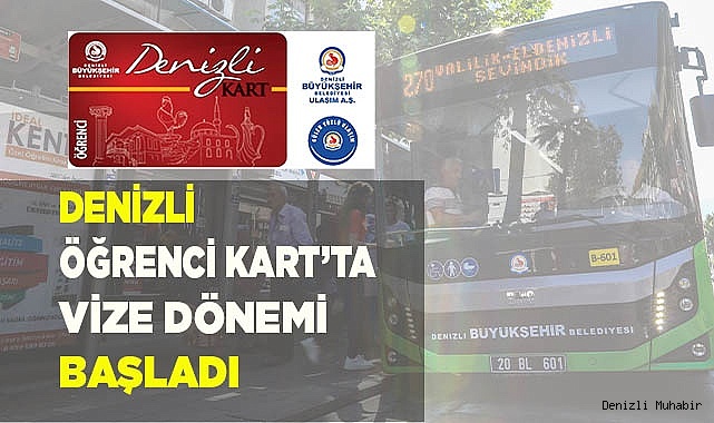 Denizli Öğrenci Kart’ta vize dönemi başladı