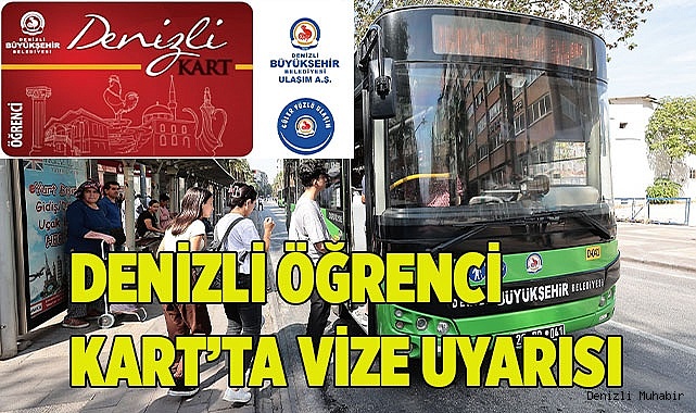 Denizli Öğrenci Kart’ta vize uyarısı