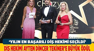 DİŞ HEKİMİ AYTEN DİNÇER TEKİNER’E BÜYÜK ÖDÜL