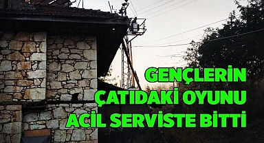 Gençlerin çatıdaki oyunu acil serviste sonlandı