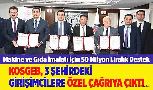 KOSGEB, 3 ŞEHİRDEKİ GİRİŞİMCİLERE ÖZEL ÇAĞRIYA ÇIKTI