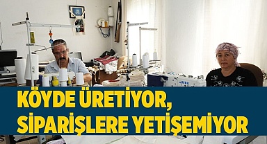 Köyde üretiyor, siparişlere yetişemiyor