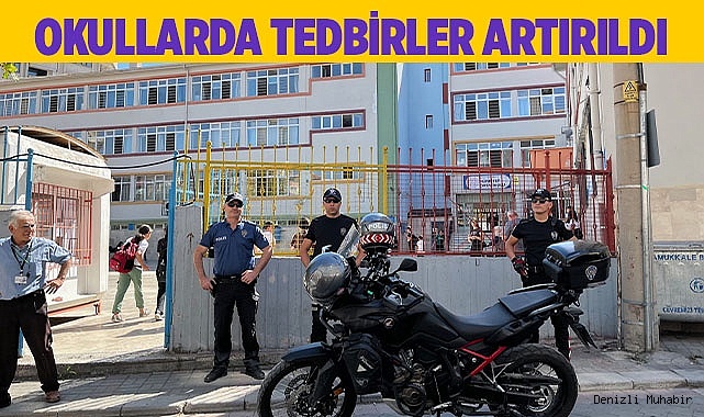 Okullarda tedbirler artırıldı
