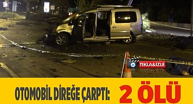 Otomobil direğe çarptı: 2 ölü