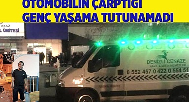 Otomobilin çarptığı genç öldü
