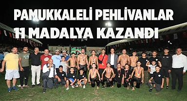 PAMUKKALELİ PEHLİVANLAR 11 MADALYA KAZANDI