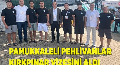 PAMUKKALELİ PEHLİVANLAR KIRKPINAR VİZESİNİ ALDI