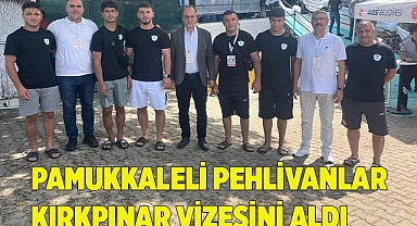 PAMUKKALELİ PEHLİVANLAR KIRKPINAR VİZESİNİ ALDI