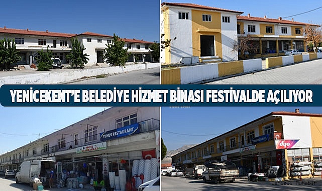 Yenicekent'e Belediye Hizmet Binası Festivalde açılıyor