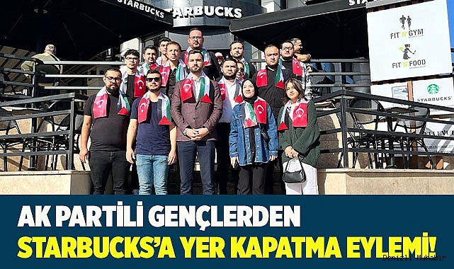 AK Parti Gençlik Kollarından İsrail destekçisi Starbucks’a yer kapatma eylemi!