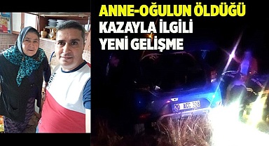 Anne-oğulun öldüğü kazayla ilgili yeni gelişme