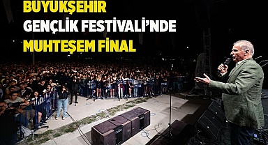 Büyükşehir Gençlik Festivali’nde muhteşem final