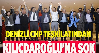 Denizli CHP teşkilatından Kılıçdaroğlu'na şok