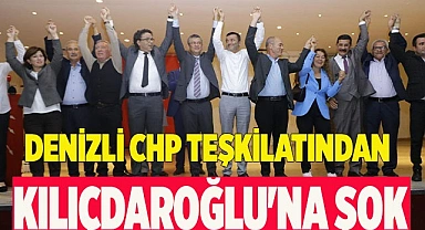 Denizli CHP teşkilatından Kılıçdaroğlu'na şok