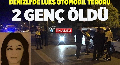 Denizli'de lüks otomobilin çarptığı 2 genç öldü