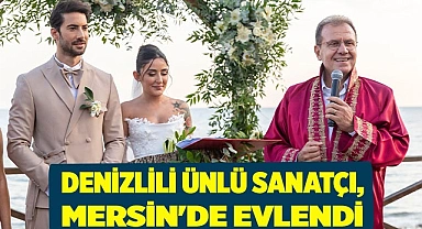 Denizlili ünlü sanatçı, Mersin'de evlendi