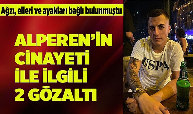Dere yatağındaki cinayetle ilgili 2 gözaltı