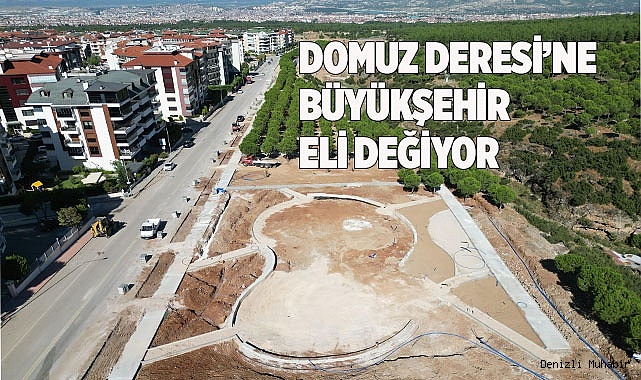 Domuz Deresi’ne Büyükşehir eli değiyor