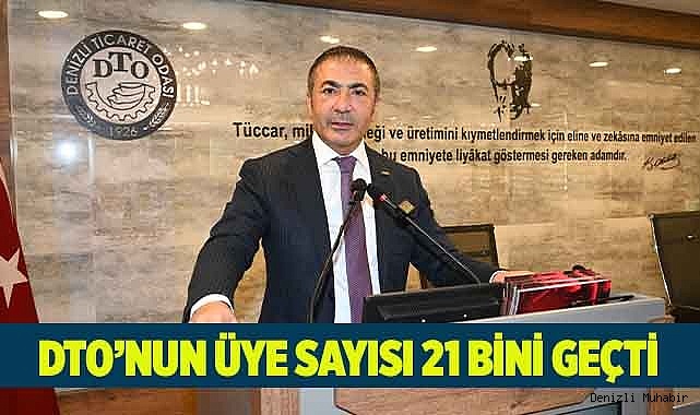 DTO’NUN ÜYE SAYISI 21 BİNİ GEÇTİ