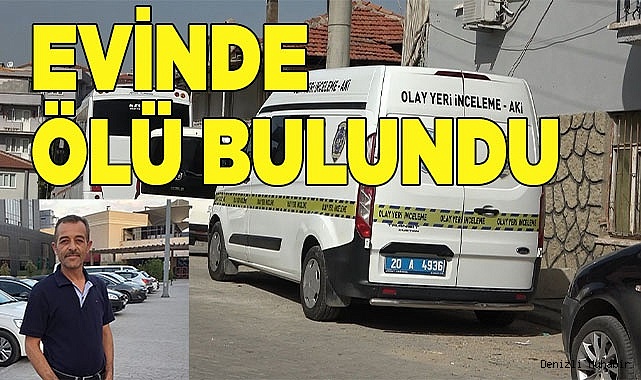 Evinde ölü bulundu