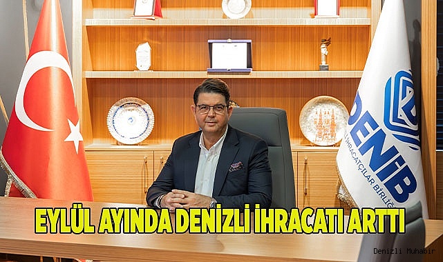 Eylül Ayında Denizli İhracatı Arttı