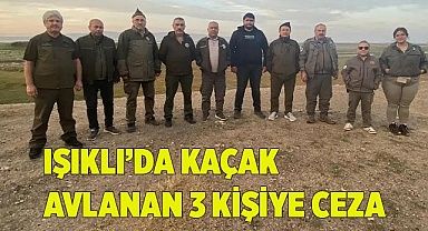 Işıklı’da kaçak avlanan 3 kişiye ceza