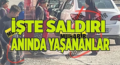 İşte o saldırı anı fotoları
